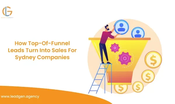 how-top-of-funnel-leads-turn-into-sales-for-sydney-companies-699d648dcefd3